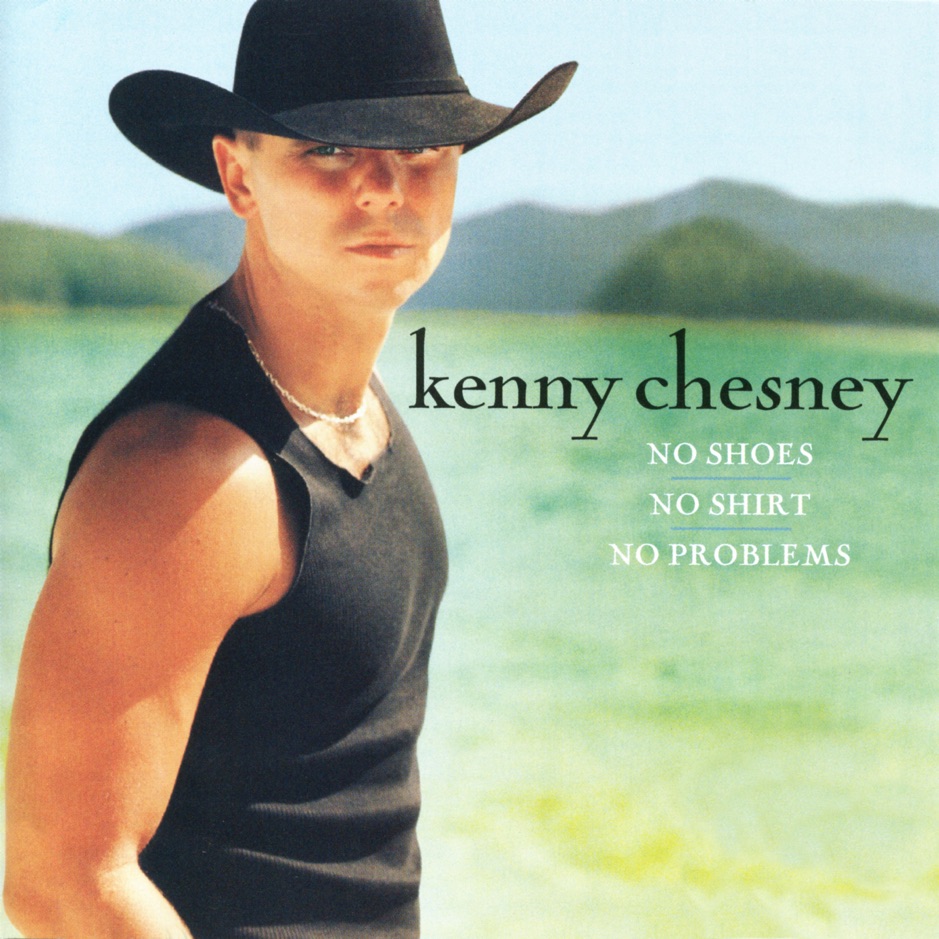 Kenny Chesney - No Shoes, No Shirt, No Problems